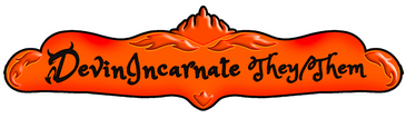 A red-orange plaque with "DevinIncarnate They/Them" written on it.